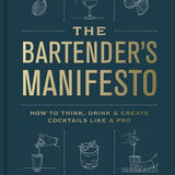 The Bartender's Manifesto by Toby Maloney