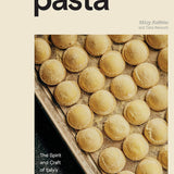 Pasta: The Spirit and Craft of Italy's Greatest Food, with Recipes by Missy Robbins