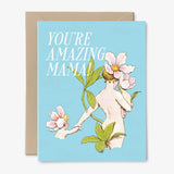 You're Amazing Mama Card