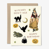 Witches Don't Age Happy Birthday Card